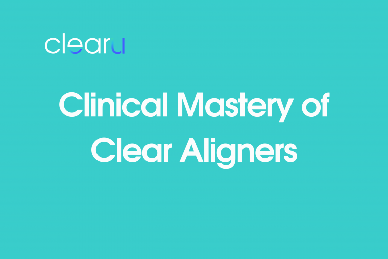 Clinical Mastery of Clear Aligners